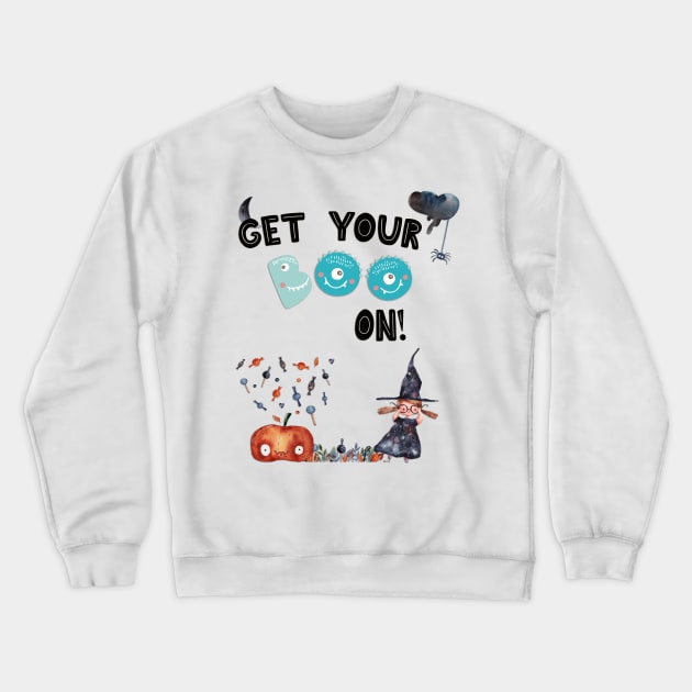 Get Your Boo On Crewneck Sweatshirt by barbaralbs